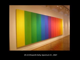 29.13 Ellsworth Kelly, Spectrum III , 1967
 
