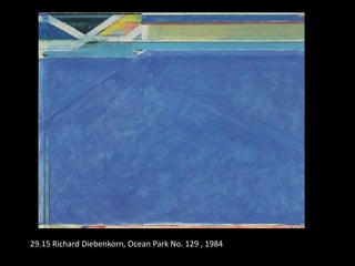 29.15 Richard Diebenkorn, Ocean Park No. 129 , 1984
 