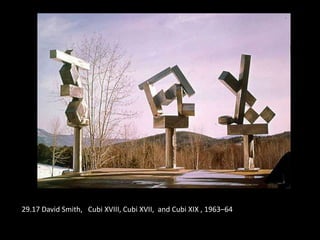 29.17 David Smith, Cubi XVIII, Cubi XVII, and Cubi XIX , 1963–64
 