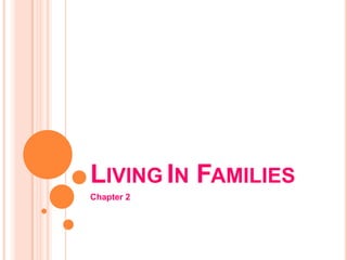 LivingIn Families Chapter2 
