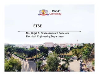 ETSE
Ms. Kinjal G. Shah, Assistant Professor
Electrical Engineering Department
 