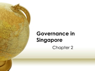 Governance in Singapore Chapter 2 
