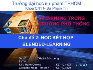 “ Add your company slogan ” Trường đại học sư phạm TPHCM 
LOGO 
Khoa CNTT- Sư Phạm Tin 
 