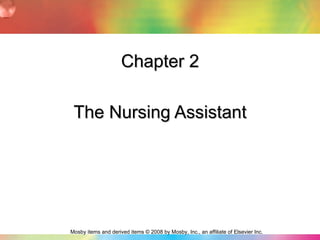 Chapter 2 The Nursing Assistant 