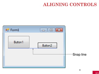 ALIGNING CONTROLS
8
Snap line
 
