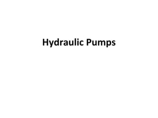 Hydraulic Pumps
 