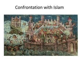 Confrontation with Islam
 