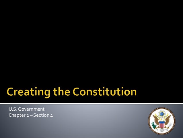 Chapter 2 Section 4 Creating The Constitution Chart Answers