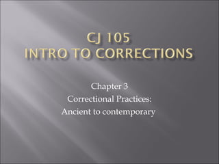 Chapter 3 Correctional Practices: Ancient to contemporary  