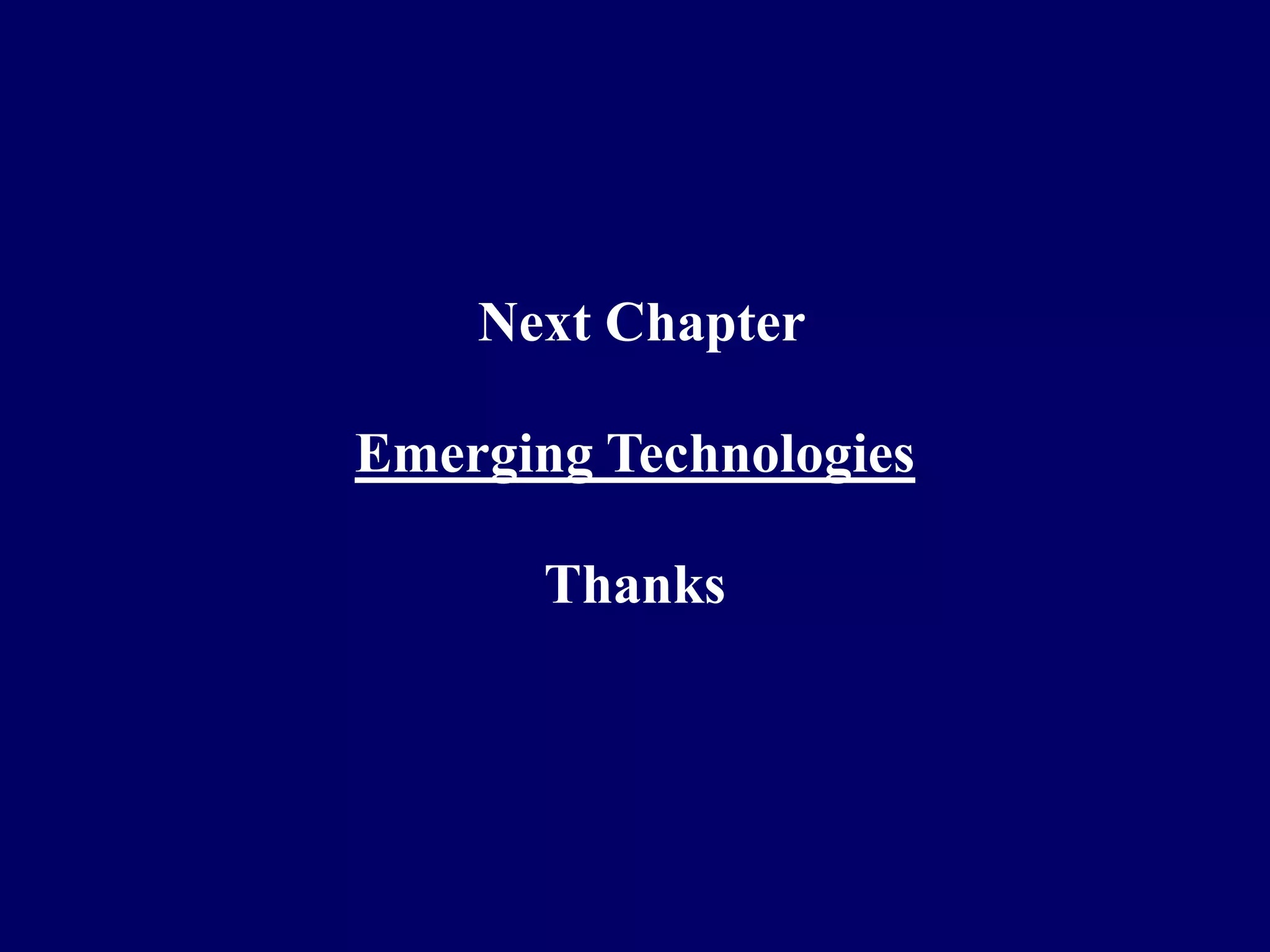 Next Chapter

Emerging Technologies

       Thanks
 