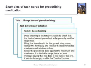 Examples of task cards for prescribing
medication
22Chapter 3 Agile software development
 