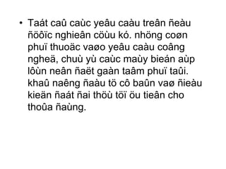 • Taát caû caùc yeâu caàu treân ñeàu 
ñöôïc nghieân cöùu kó. nhöng coøn 
phuï thuoäc vaøo yeâu caàu coâng 
ngheä, chuù yù caùc maùy bieán aùp 
lôùn neân ñaët gaàn taâm phuï taûi. 
khaû naêng ñaàu tö cô baûn vaø ñieàu 
kieän ñaát ñai thöù töï öu tieân cho 
thoûa ñaùng. 
 