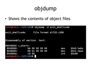 objdump
• Shows the contents of object files
 
