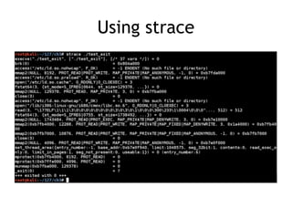 Using strace
 