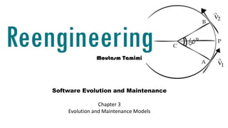Software Evolution and Maintenance
Chapter 3
Evolution and Maintenance Models
 