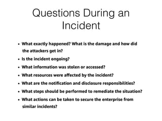 Questions During an
Incident
 
