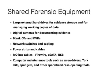 Shared Forensic Equipment
 