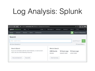 Log Analysis: Splunk
 