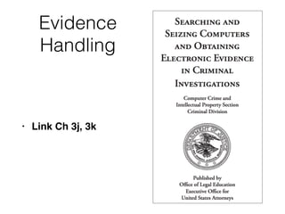 Evidence
Handling
• Link Ch 3j, 3k
 