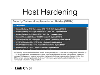 Host Hardening
• Link Ch 3l
 