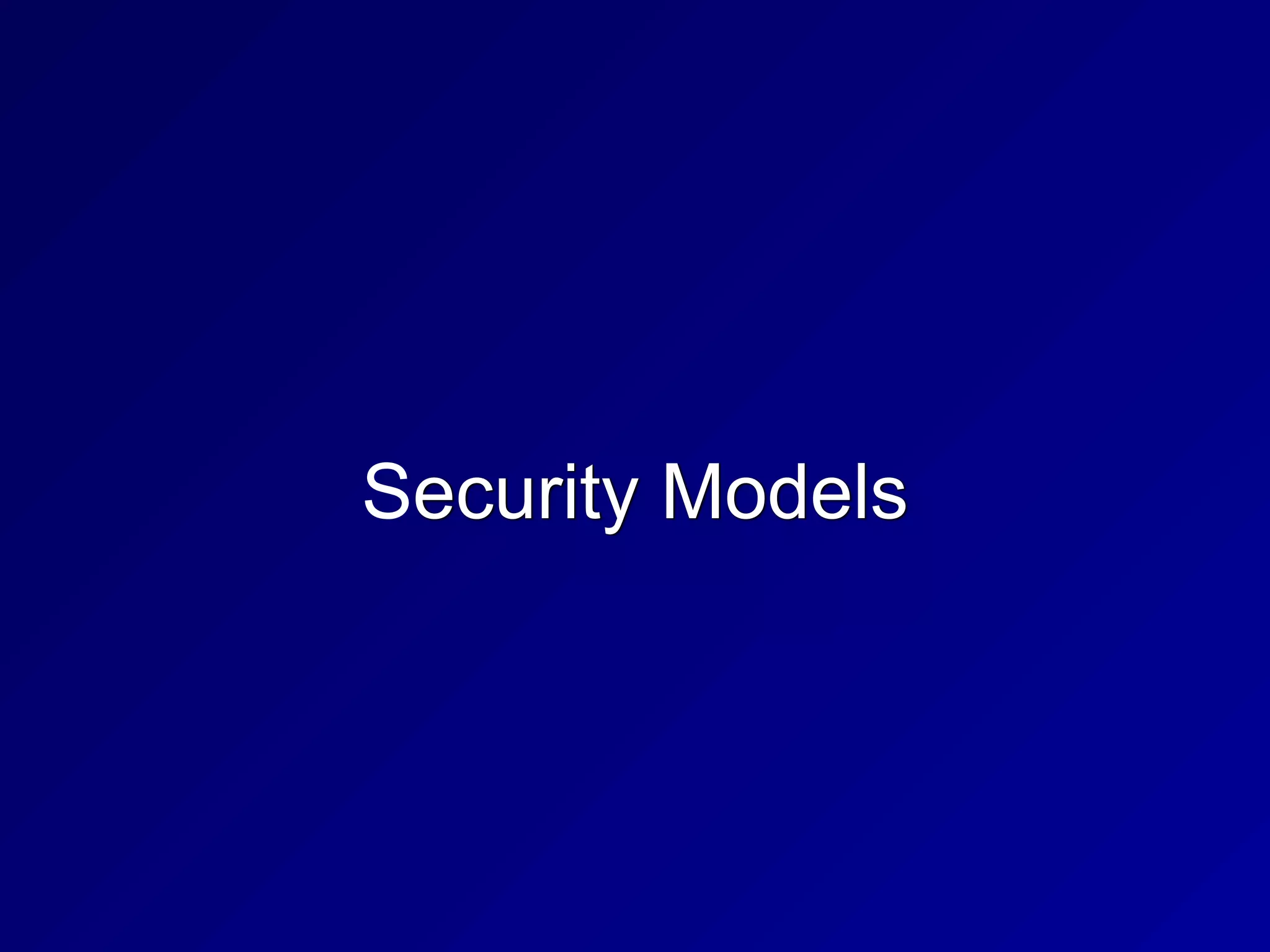 Security Models
 