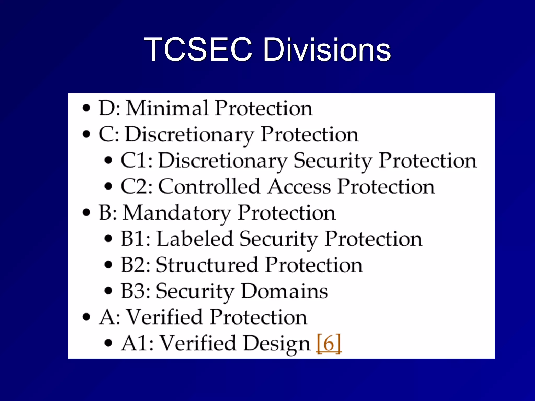 TCSEC Divisions
 