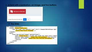  A form with a jumbotron, an image, and two buttons
 The HTML
 
