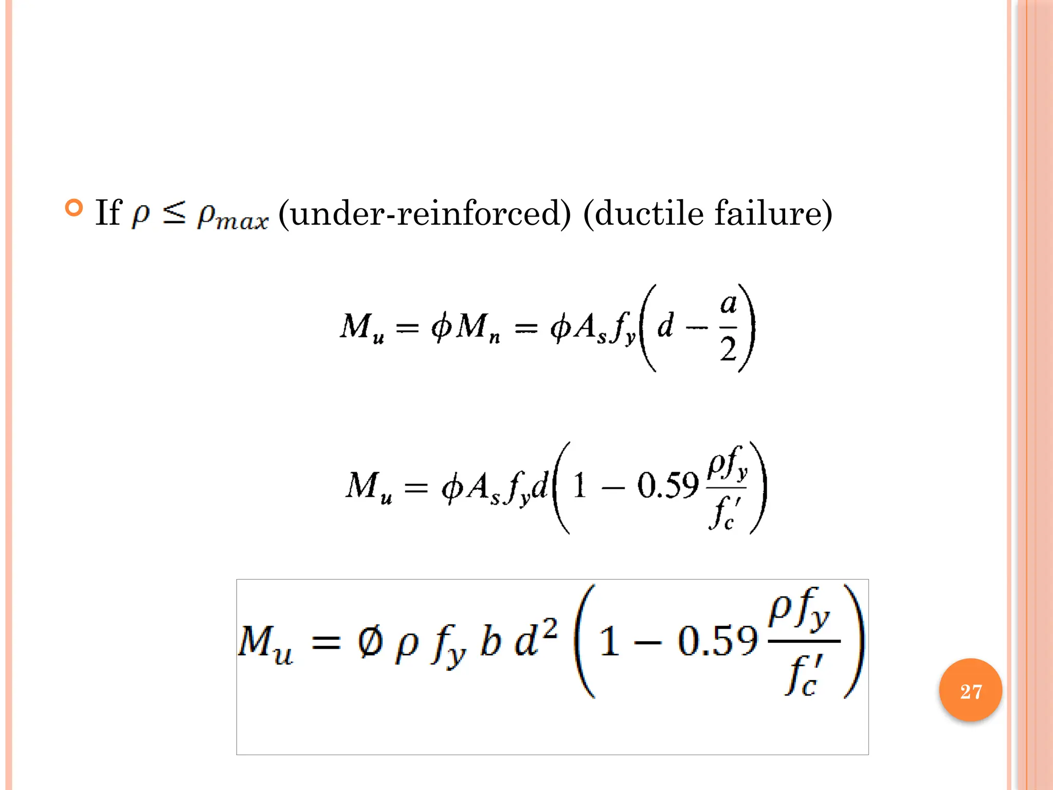 27
 If (under-reinforced) (ductile failure)
 