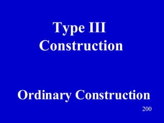 Type III  Construction 200 Ordinary Construction Jeff Prokop 