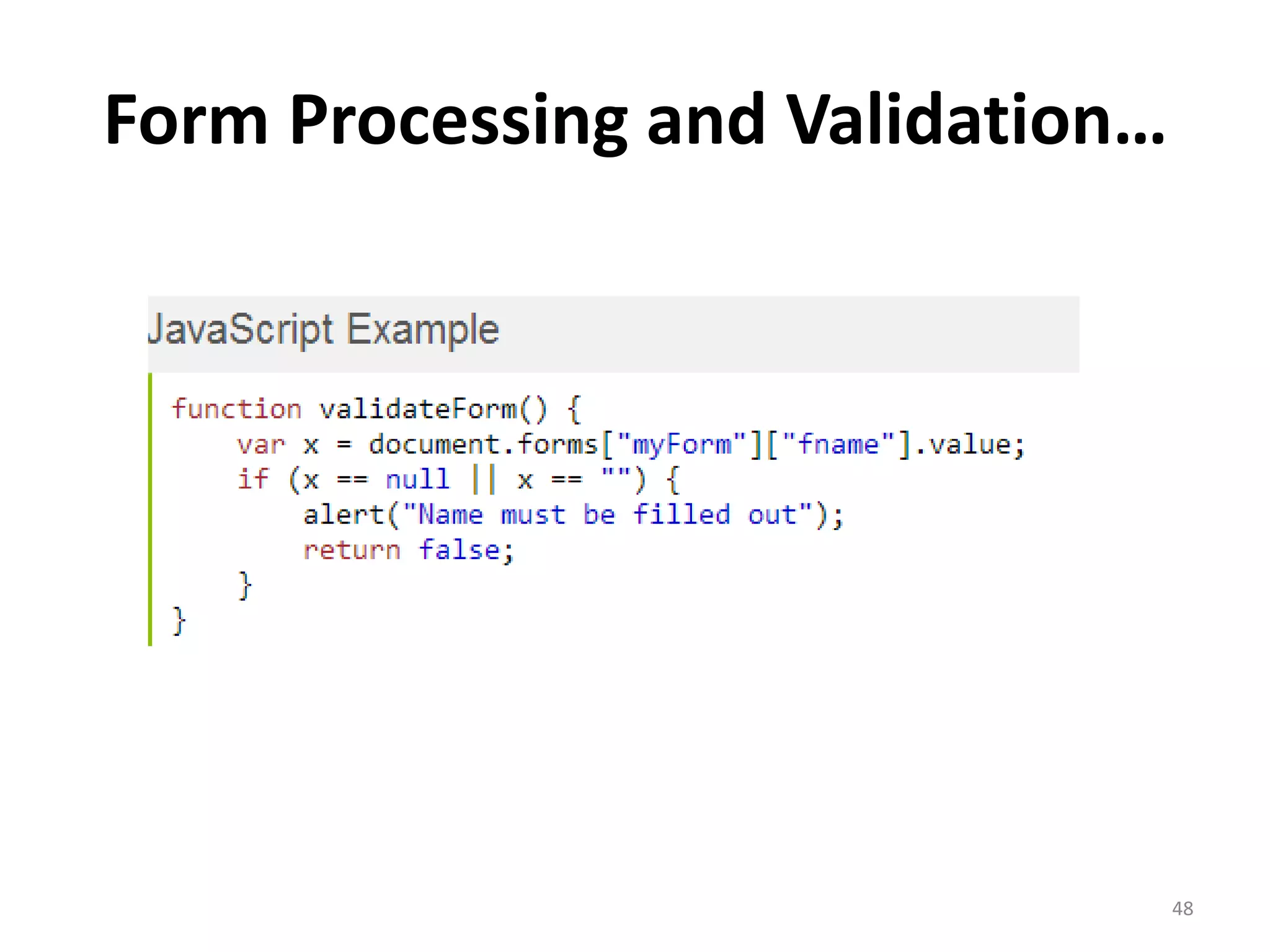 Form Processing and Validation…
48
 