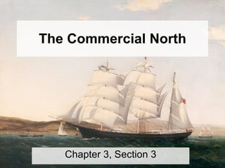 The Commercial North Chapter 3, Section 3 
