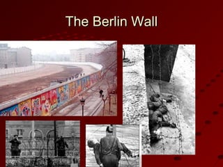 The Berlin WallThe Berlin Wall
 