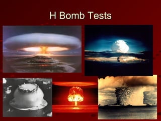 H Bomb TestsH Bomb Tests
 