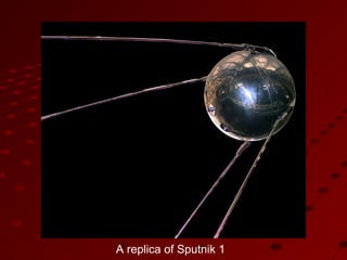 A replica of Sputnik 1
 