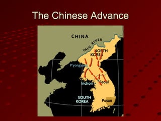 The Chinese AdvanceThe Chinese Advance
 