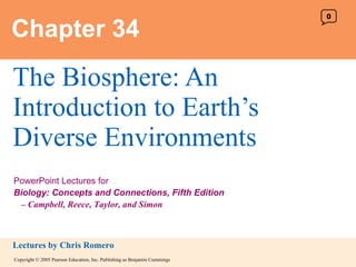 Chapter 34 The Biosphere: An Introduction to Earth’s Diverse Environments 0 