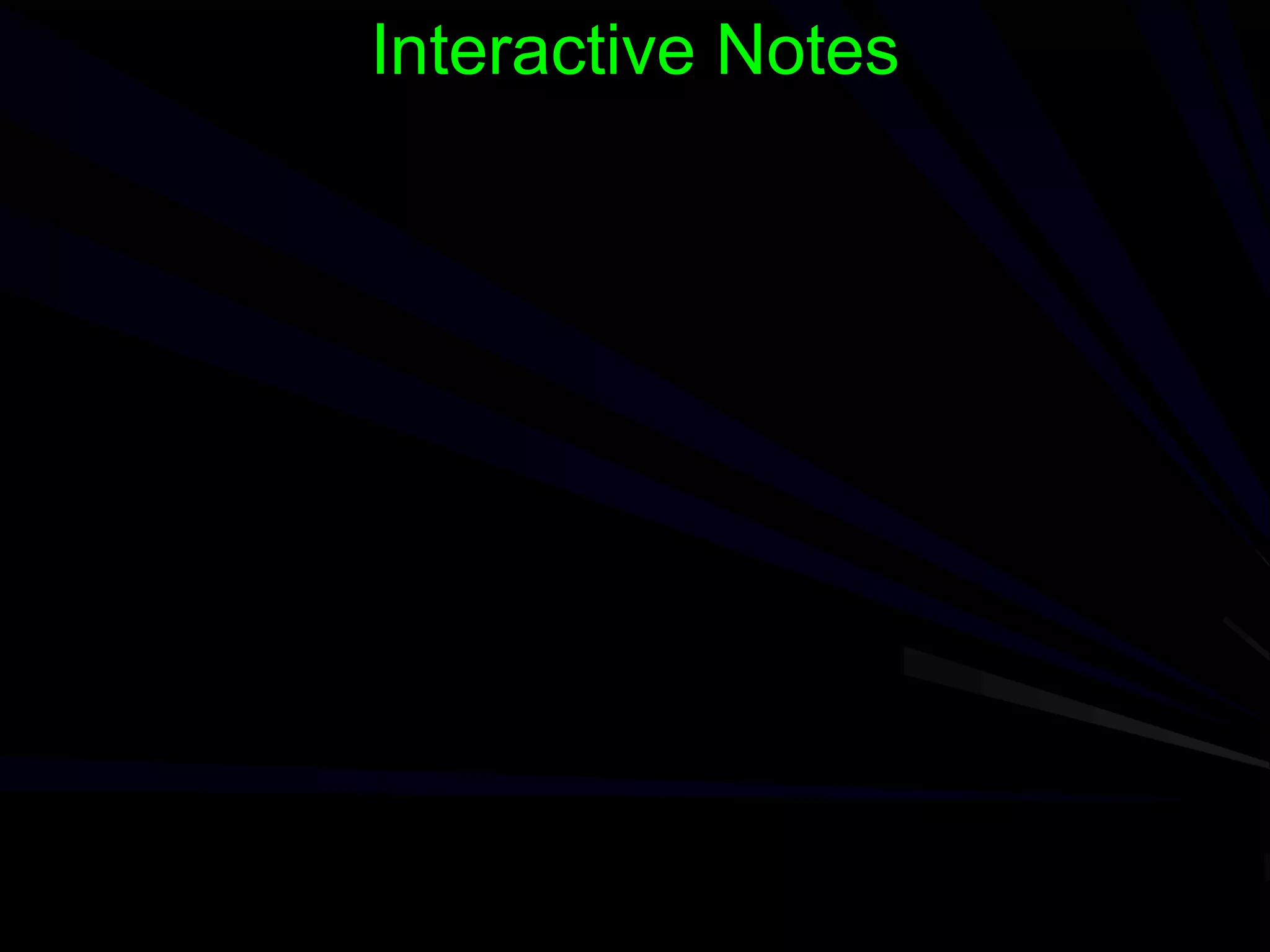 Interactive Notes
 