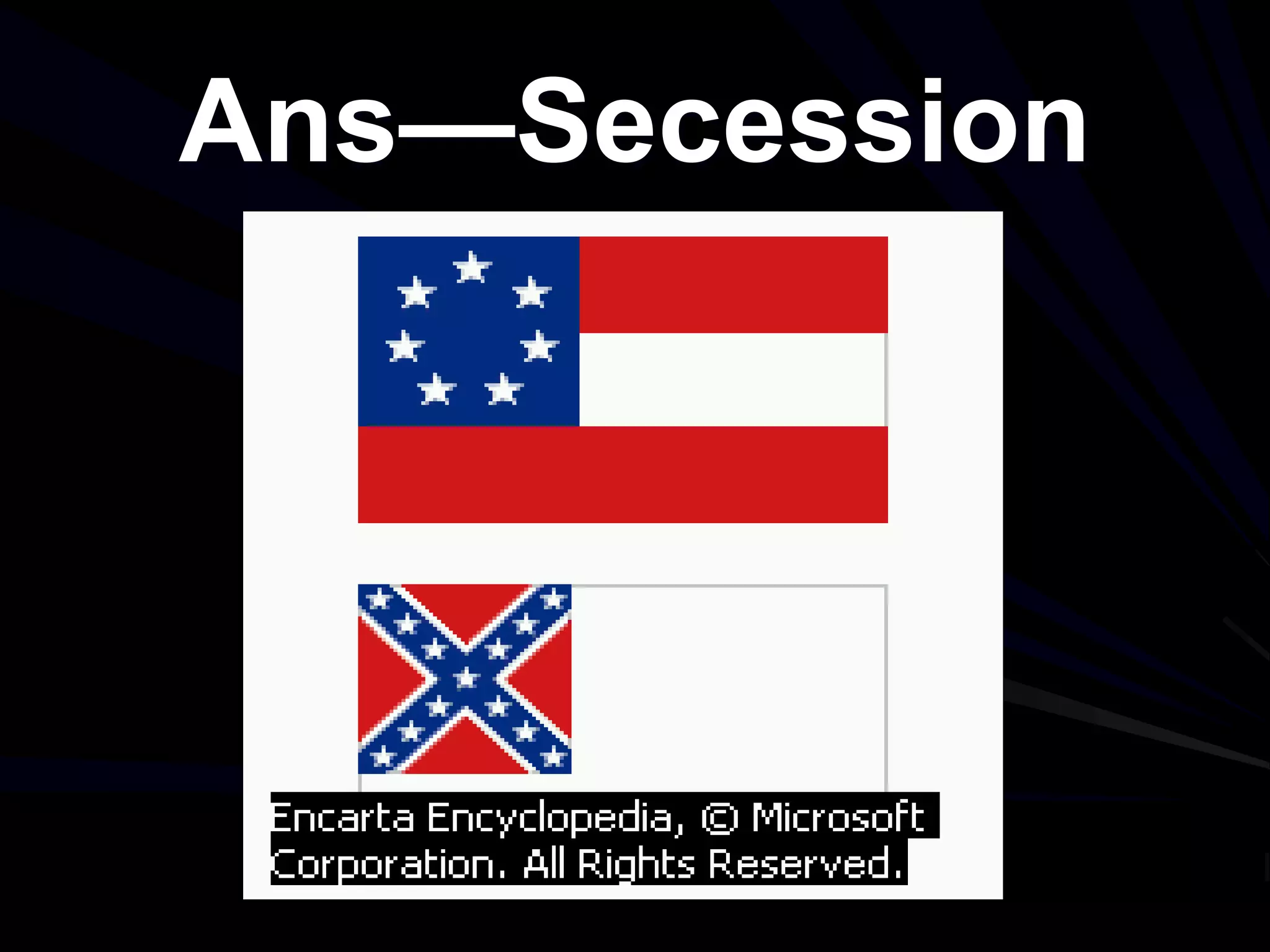 Ans—Secession
 