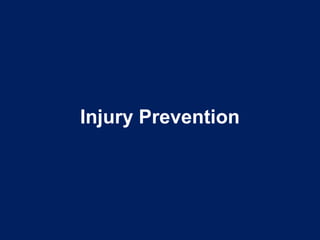 Injury Prevention
 