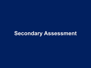 Secondary Assessment
 