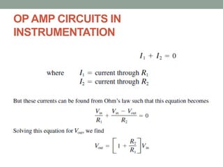 OP AMP CIRCUITS IN
INSTRUMENTATION
 