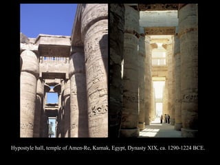 Hypostyle hall, temple of Amen-Re, Karnak, Egypt, Dynasty XIX, ca. 1290-1224 BCE.
 