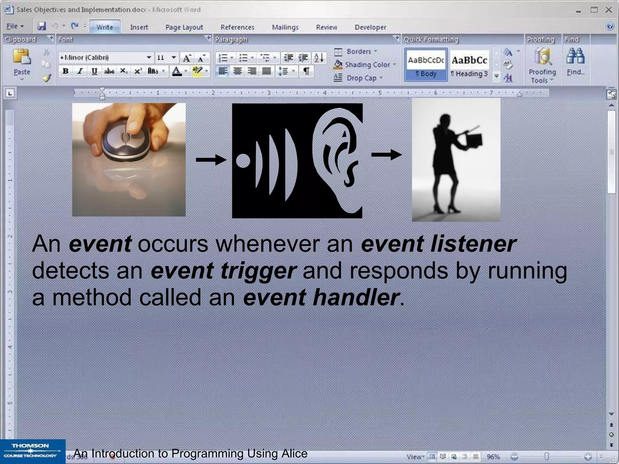 An  event  occurs whenever an  event listener  detects an  event trigger  and responds by running a method called an  event handler .  