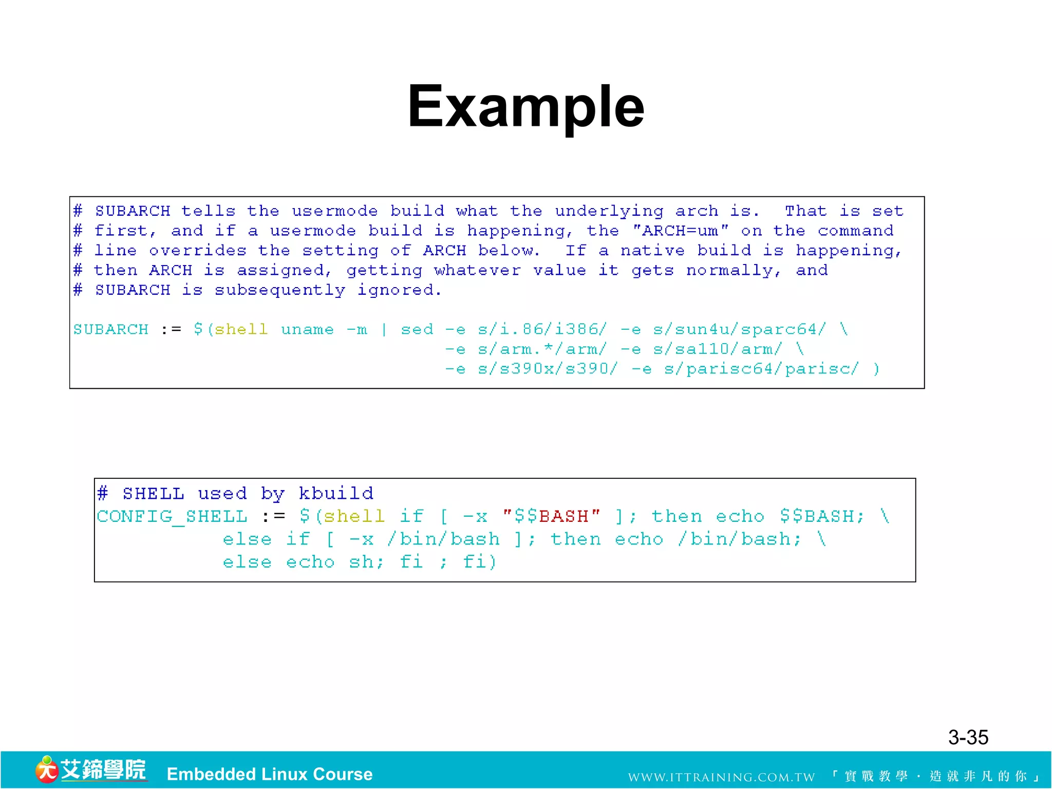Example




                                  3-35
Embedded Linux Course
 
