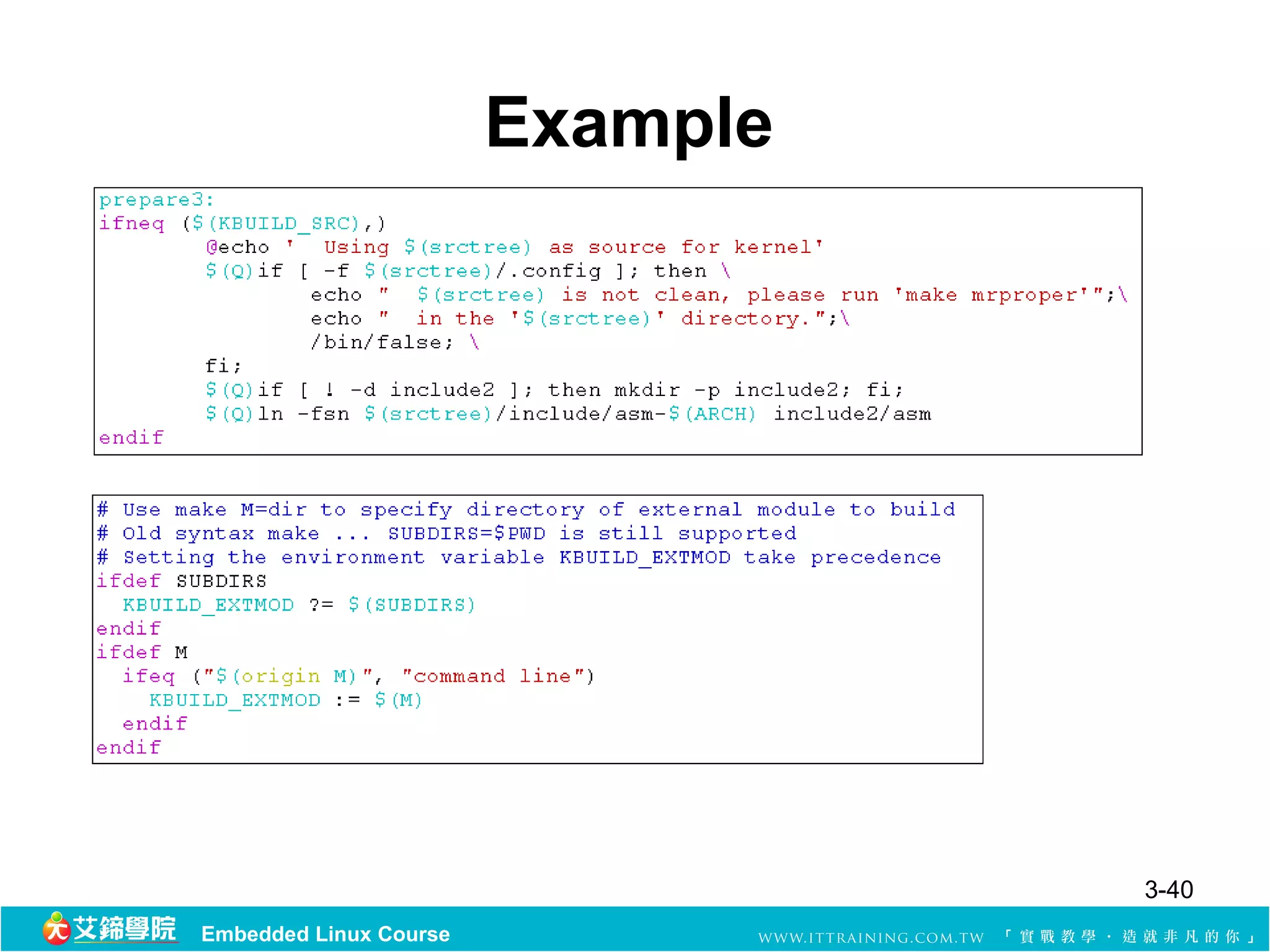 Example




                                  3-40
Embedded Linux Course
 