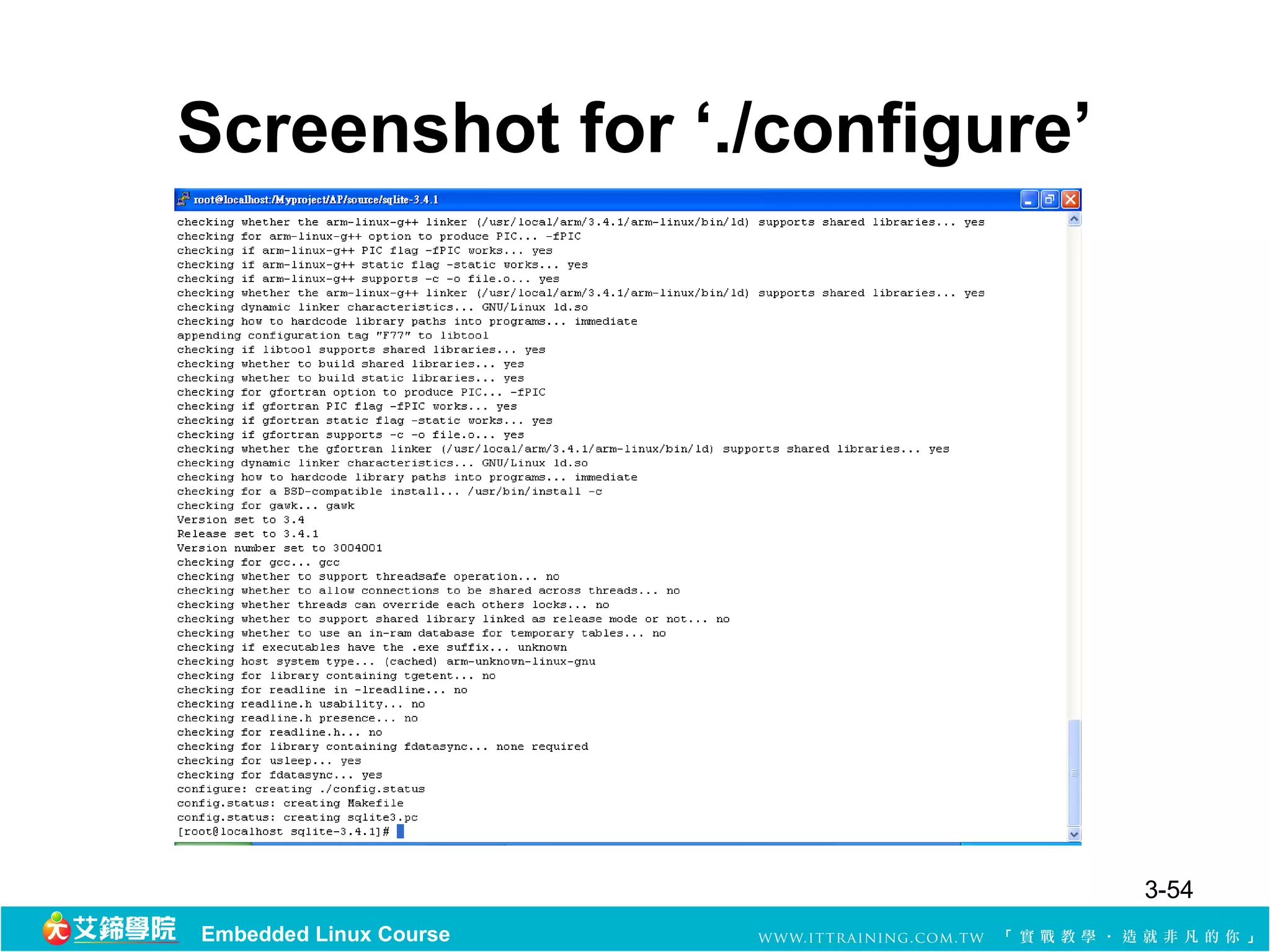 Screenshot for ‘./configure’




                               3-54
Embedded Linux Course
 