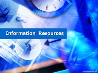 Information  Resources 