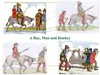 A Boy, Man and Donkey
 