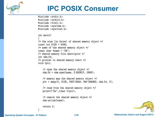 3.49 Silberschatz, Galvin and Gagne ©2013
Operating System Concepts – 9th
Edition
IPC POSIX Consumer
 