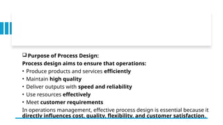 Comprehensive Guide to Process Design in Operations Management | PPTX